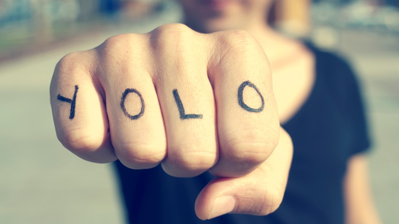 Yolo – Vì ai cũng chỉ có một lần để sống